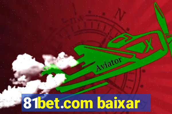 81bet.com baixar